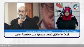 الملف السياسي – قوات الاحتلال تصعد عدوانها على محافظة جنين