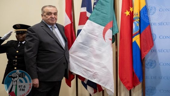 الجزائر تؤكد أن الدفاع عن القضية الفلسطينية على رأس أولويات أجندة عضويتها في مجلس الأمن