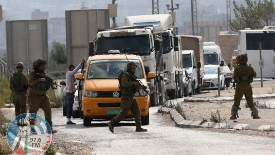 قوات الاحتلال تشدد من إجراءاتها العسكرية في محيط نابلس