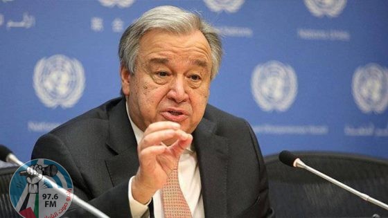 الأمم المتحدة: إعلان إسرائيل غوتيريش “شخص غير مرغوب فيه” قرار سياسي
