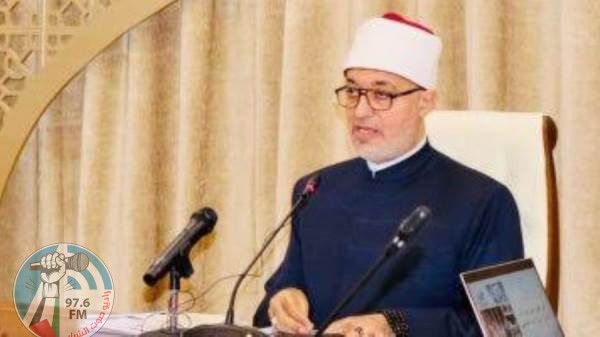 مفتي الديار المصرية: واجبنا تجاه القضية الفلسطينية التزام ديني وأخلاقي وتاريخي