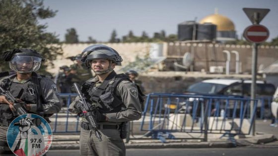 الاحتلال يشدد إجراءاته العسكرية في القدس ومستعمرون يؤدون طقوسا تلمودية