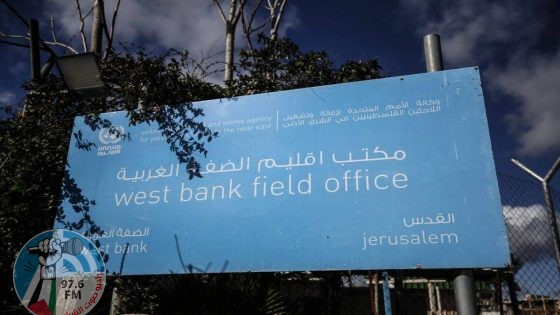 “الأونروا”: مضطرون لنقل موظفينا من القدس بعد دخول قرار إغلاق مكاتبنا حيز التنفيذ