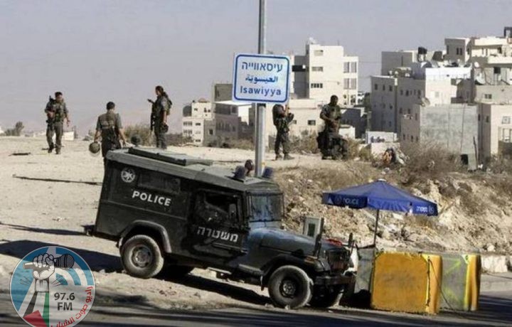 قوات الاحتلال تقتحم العيسوية شمال القدس